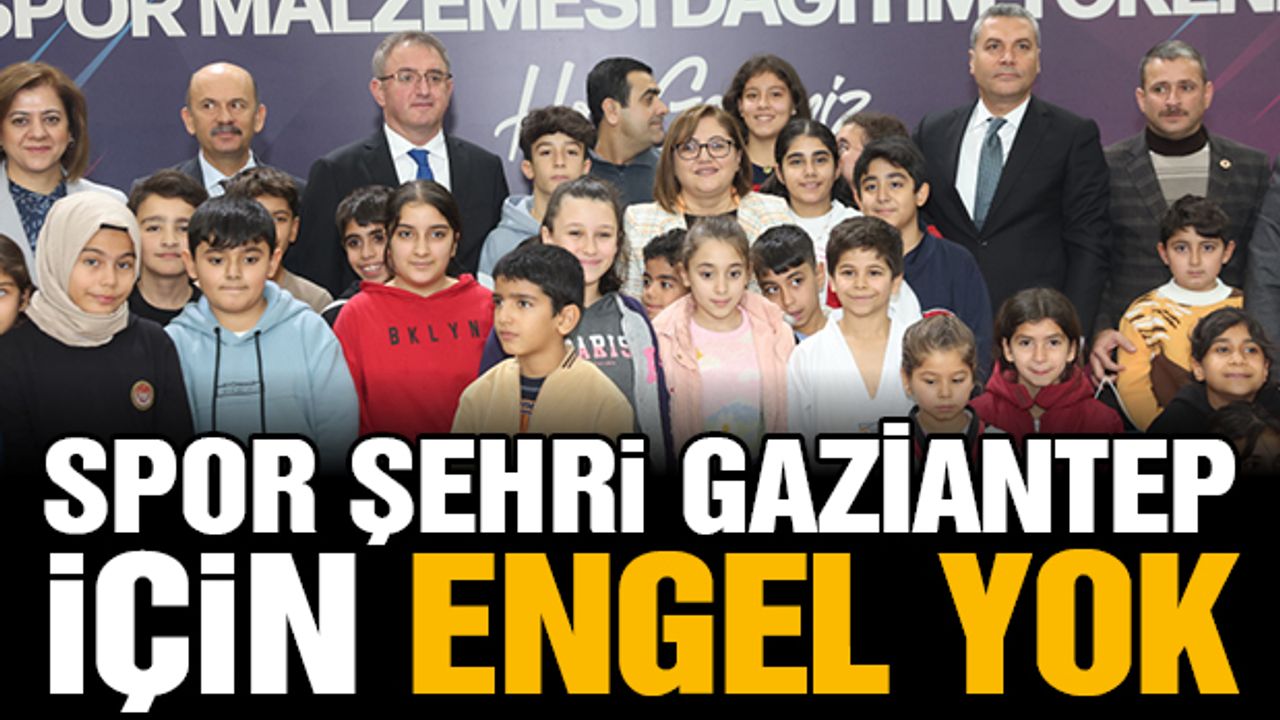 Spor şehri Gaziantep için engel yok