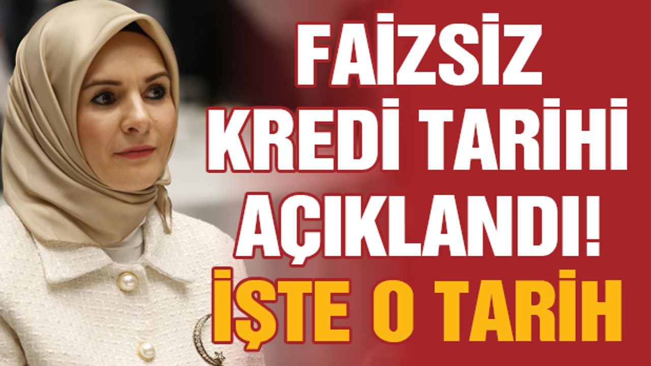 Faizsiz Kredi Tarihi Açıklandı! İşte O Tarih