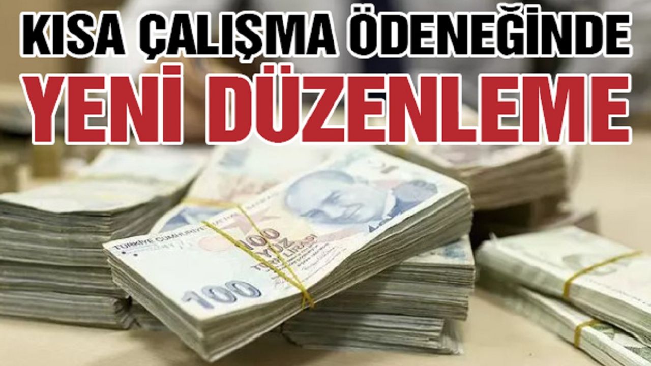 Kısa Çalışma Ödeneğinde Yeni Düzenleme