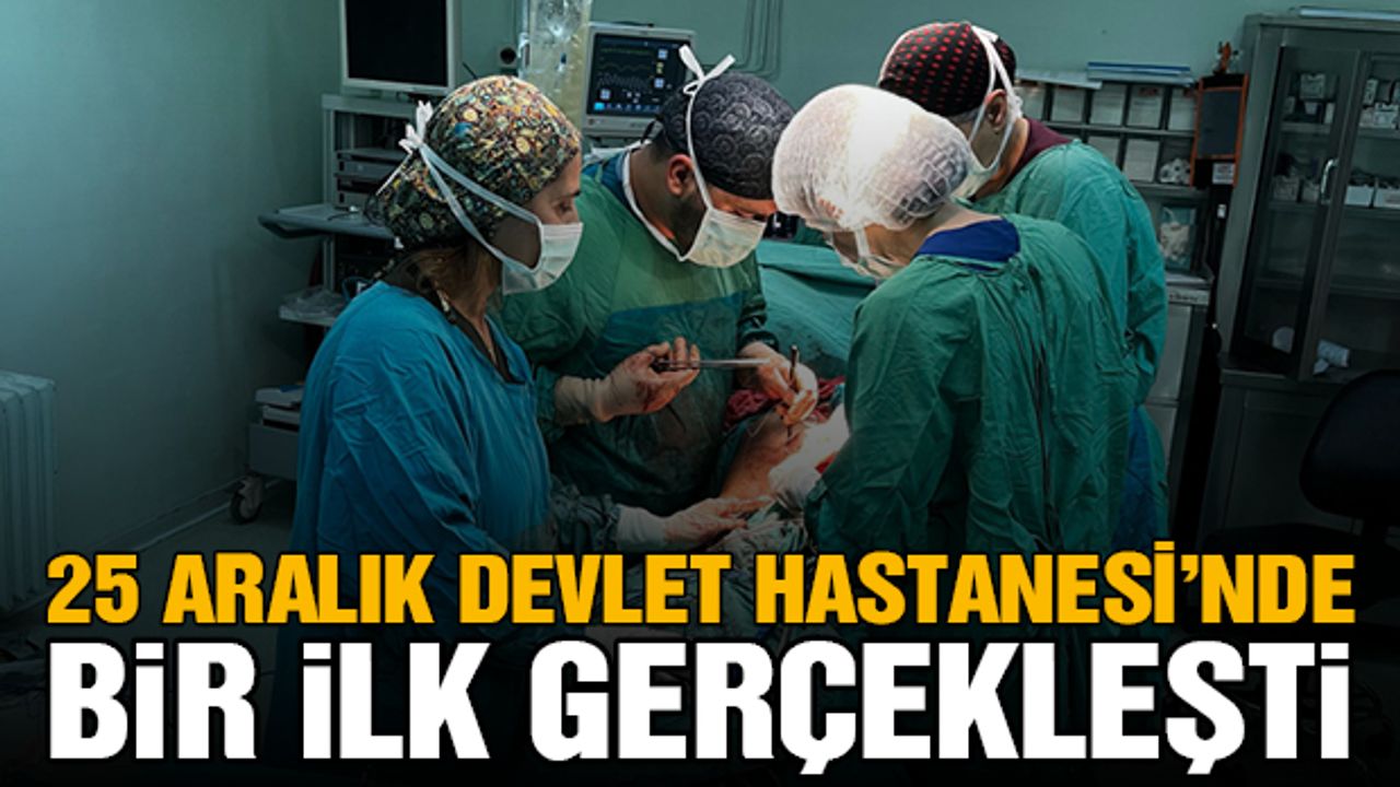Gaziantep 25 Aralık Devlet Hastanesi’nde Bir İlk