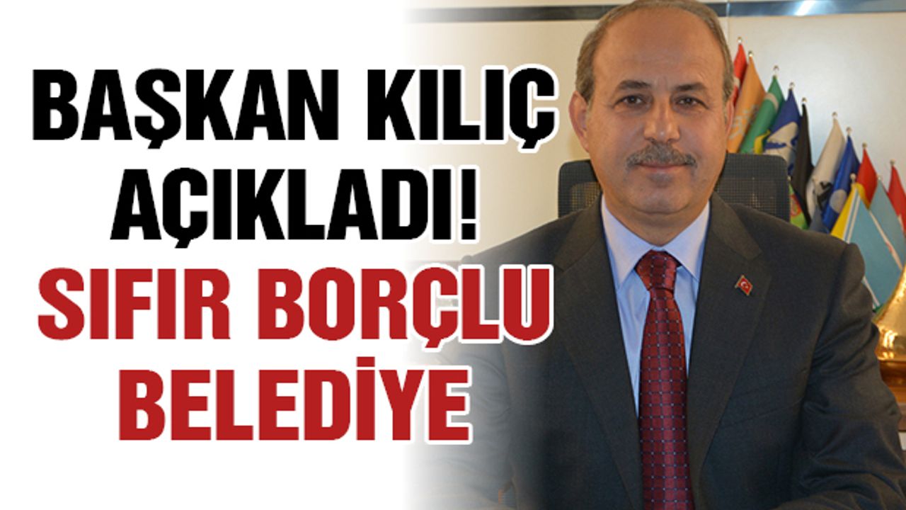 Başkan Kılıç’tan Oğuzeli’ne müjde! Sıfır borçlu belediye…
