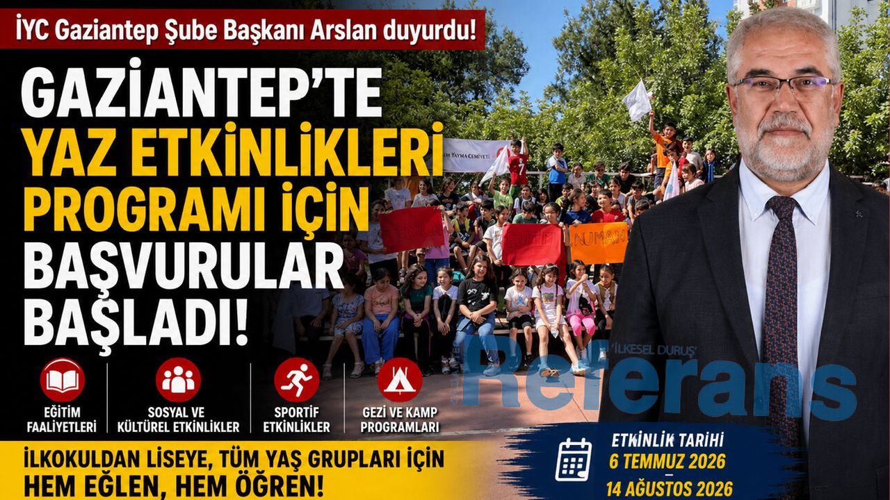 İYC Gaziantep Şube Başkanı Arslan duyurdu! Gaziantep’te Yaz 