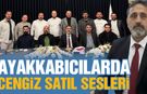 Gaziantep Ayakkabıcılar Odası’nda Cengiz Satıl sesleri!