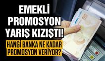 Emekli promosyon yarış kızıştı! Hangi banka ne kadar promosyon veriyor? Emekli promosyon 2026
