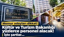 Memur adayları dikkat! Kültür ve Turizm Bakanlığı yüzlerce personel alacak! İşte şartlar…