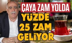 Çaya zam yolda! Yüzde 25 zam geliyor