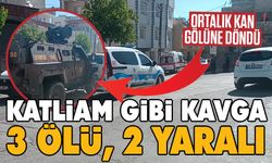 Katliam gibi kavga: 3 ölü, 2 yaralı