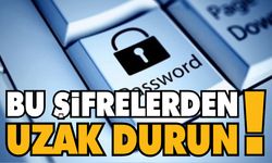 Uzmanlardan kritik uyarı! Bu şifrelerden uzak durun