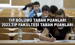 Tıp bölümü taban puanları - 2023 Tıp Fakültesi Taban Puanları