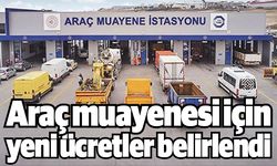 Araç muayene ücretleri belirlendi