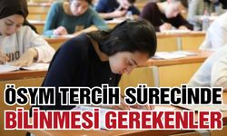ÖSYM Tercih Sürecinde Bilinmesi Gerekenler