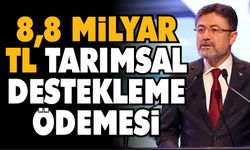 8,8 milyar TL tarımsal destekleme ödemesi