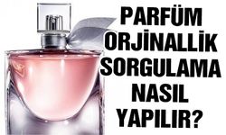 Parfüm orjinallik sorgulama nasıl yapılır? Orijinal Parfüm Sorgulama