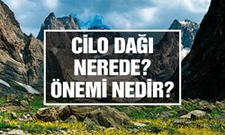Cilo Dağı Nerede? Önemi Nedir?