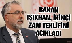 Bakan Işıkhan, ikinci zam teklifini açıkladı