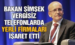 Bakan Şimşek yerli firmaları işaret etti