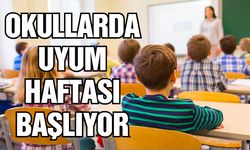 Okullarda uyum haftası başlıyor