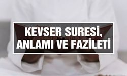 Kevser Suresi, anlamı ve fazileti