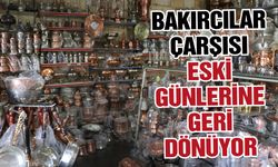 Gaziantep’in tarihi Bakırcılar Çarşısı eski günlerine geri dönüyor
