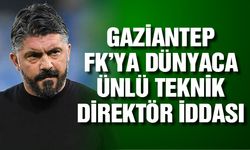 Gaziantep FK’ya dünyaca ünlü teknik direktör iddiası