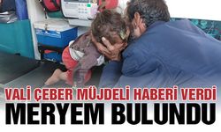 Vali Çeber'den müjdeli haber! Meryem Hasan bulundu