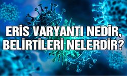 Eris varyantı nedir, belirtileri nelerdir? Türkiye’de görüldü!