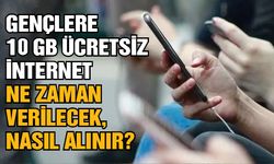 Gençlere 10 GB ücretsiz internet ne zaman verilecek, nasıl alınır?