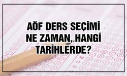 AÖF ders seçimi ne zaman, hangi tarihlerde?