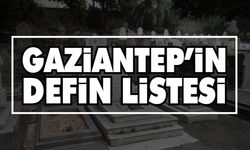 Gaziantep defin listesi | 21 Ekim Cumartesi