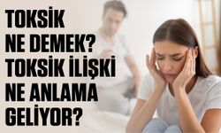 Toksik ne demek? Toksik ilişki ne anlama geliyor?