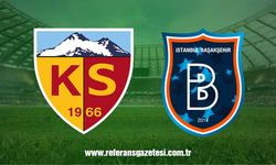 Kayserispor – Başakşehir maçı ne zaman, saat kaçta ve hangi kanalda?