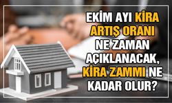 Ekim ayı kira artış oranı ne zaman açıklanacak, kira zammı ne kadar olur?