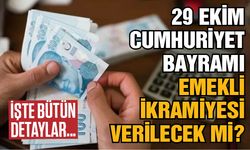 29 Ekim Cumhuriyet Bayramı emekli ikramiyesi verilecek mi, ne zaman yatacak?