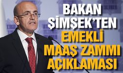 Bakan Şimşek’ten emekli maaş zammı açıklaması