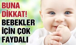 Bebekler için çok faydalı! İşte sık yapılan hatalar