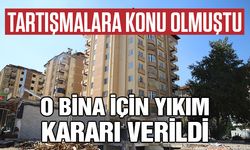 O bina için yıkım kararı verildi