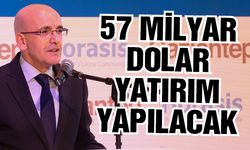 57 milyar dolar yatırım yapacağız