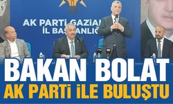 Bakan Bolat, AK Parti Gaziantep teşkilatı ile buluştu