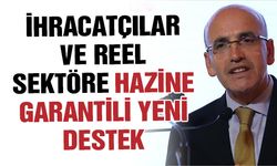 İhracatçılar ve reel sektöre hazine garantili yeni destek