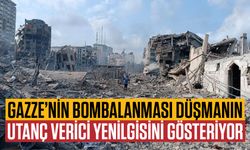 Gazze'nin bombalanması düşmanın utanç verici yenilgisini gösteriyor