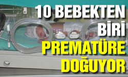 Dünya geneli canlı doğan her 10 bebekten biri prematüre doğuyor!