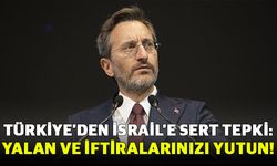 Türkiye’den İsrail’e sert tepki: Yalan ve iftiralarınızı yutun!