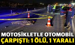 Motosikletle otomobil çarpıştı: 1 ölü, 1 yaralı