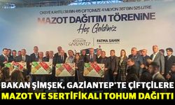 Bakan Şimşek, Gaziantep'te çiftçilere mazot ve sertifikalı tohum dağıttı