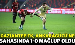 Gaziantep FK, Ankaragücü’ne 1-0 mağlup oldu
