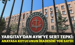 Yargıtay’dan AYM’ye sert tepki: Anayasa koyucunun iradesini yok saydı