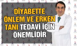 Önlem ve erken tanı zamanında tedavi için önemli