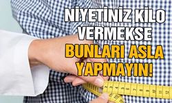 Kilo vermeyi engelleyen 5 hata
