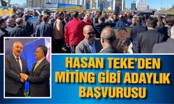 Teke’den miting gibi adaylık başvurusu