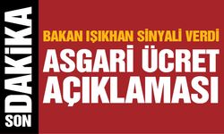 Bakan Işıkhan’dan asgari ücret açıklaması! Sinyali verdi